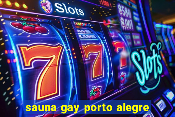 sauna gay porto alegre